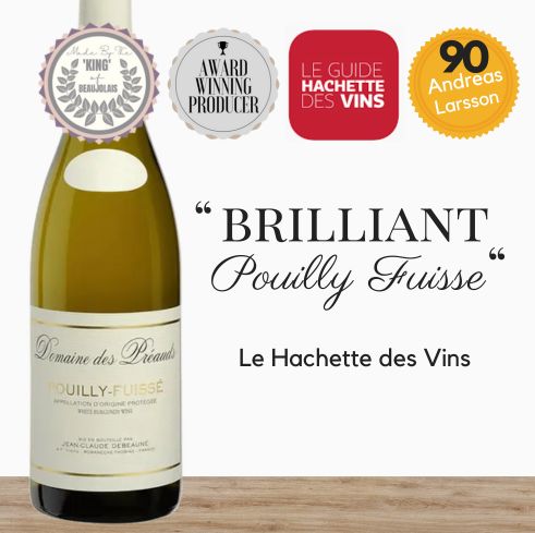 Domaine des Preauds Pouilly Fuisse - Burgundy, France